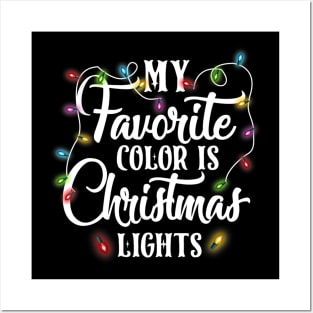 My Favorite Color Is Christmas Lights Happy Christmas's Day Posters and Art